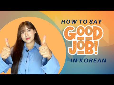 How to Say “GOOD JOB” in Korean